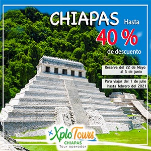 Chiapas hasta 40% de descuento. Reserva del 22 de mayo al 5 de junio, para viajar del 1 de julio de 2020 hasta febrero de 2021